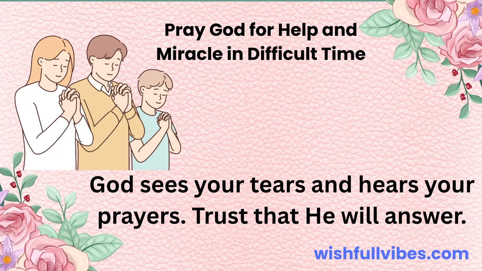 Pray God for Help and Miracle in Difficult Time