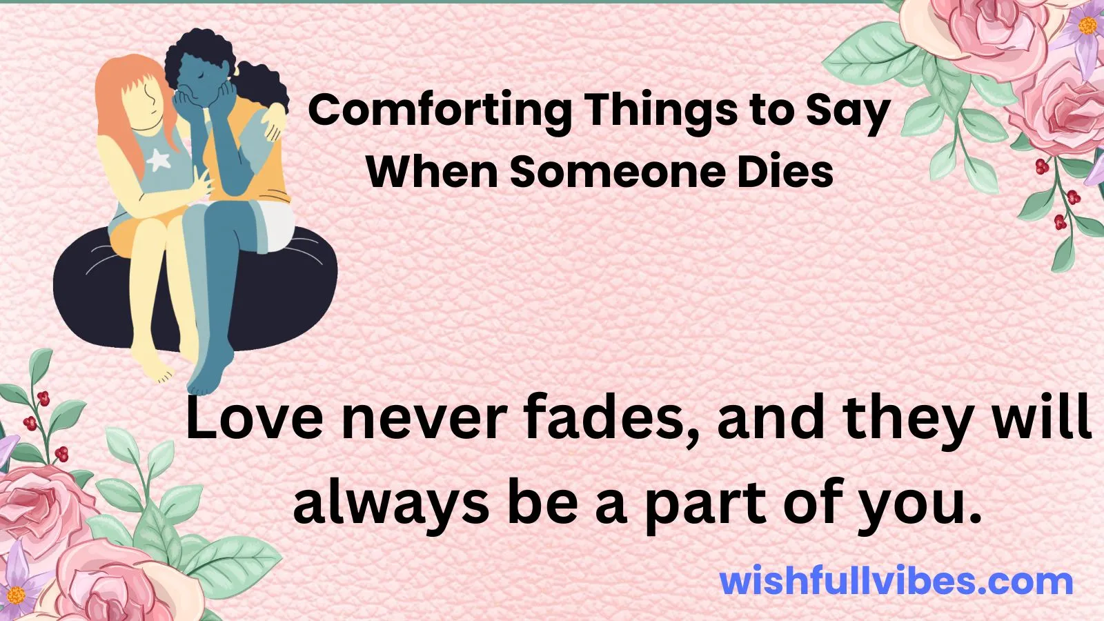 Comforting Things to Say When Someone Dies