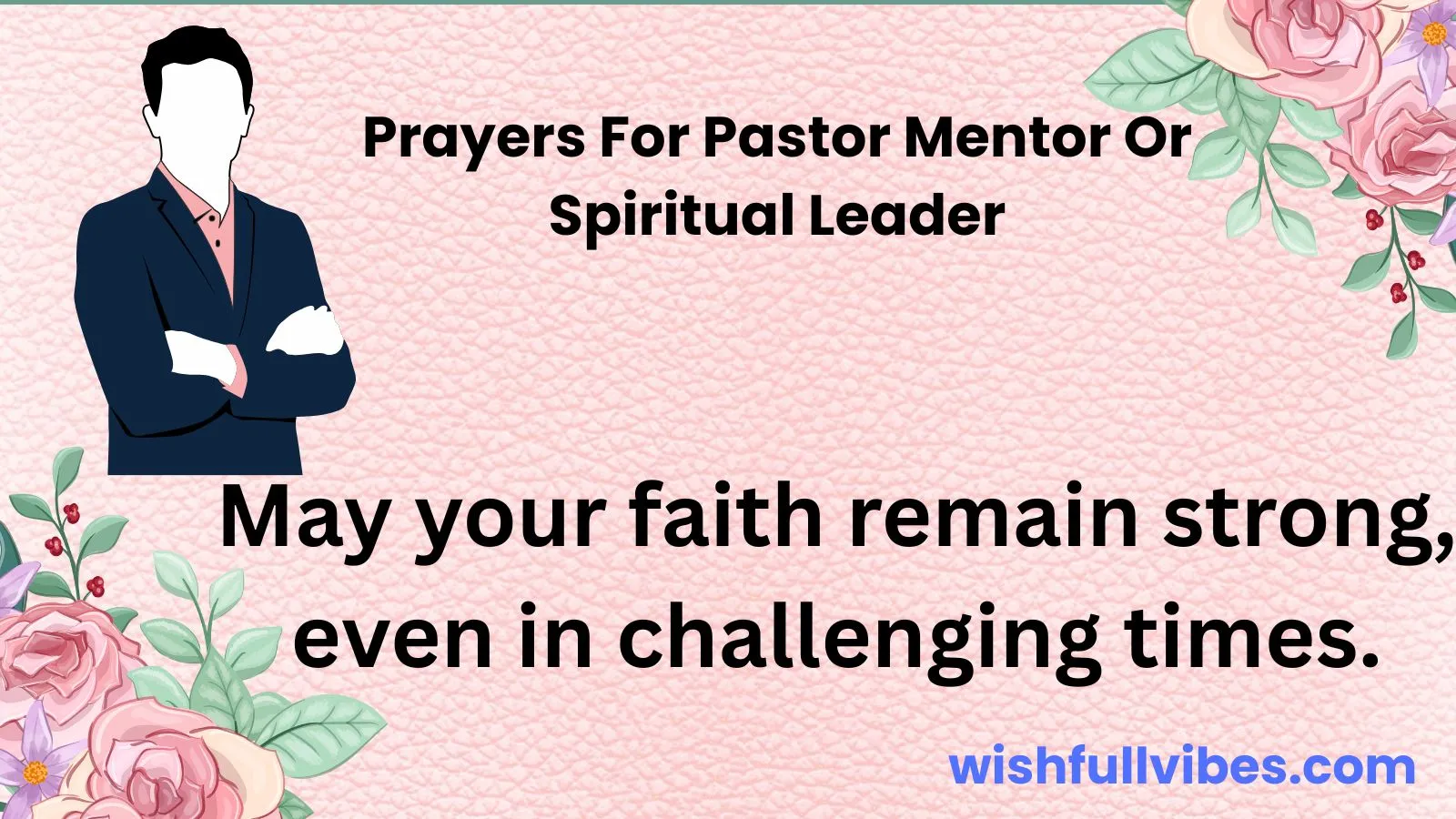 Prayers for Pastor Mentor or Spiritual Leader