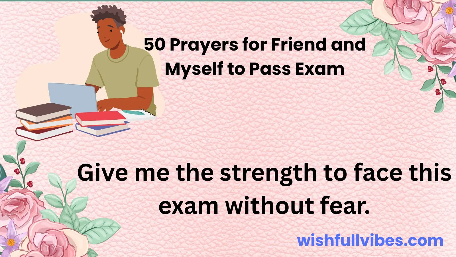 50 Prayers for Friend and Myself to Pass Exam