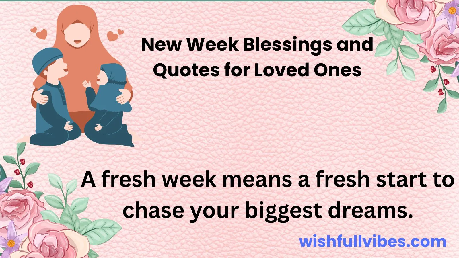 New Week Blessings and Quotes for Loved Ones