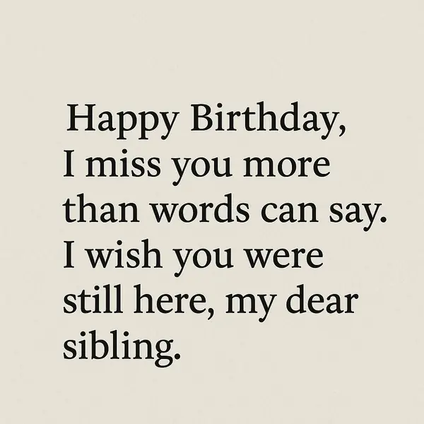 Emotional Short Birthday Messages for a Lost Sibling