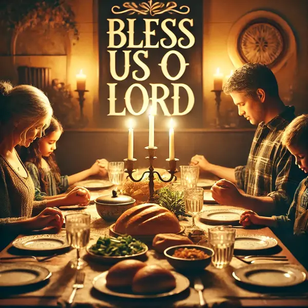 60 Sample of Bless Us O Lord Prayer Before Meal