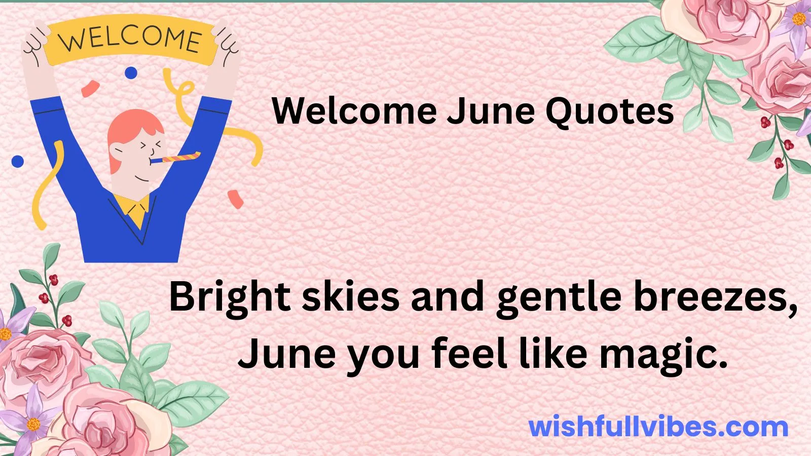 Welcome June Quotes