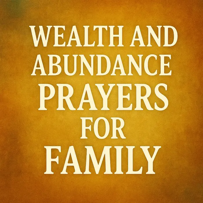 Wealth and Abundance Prayers for Family