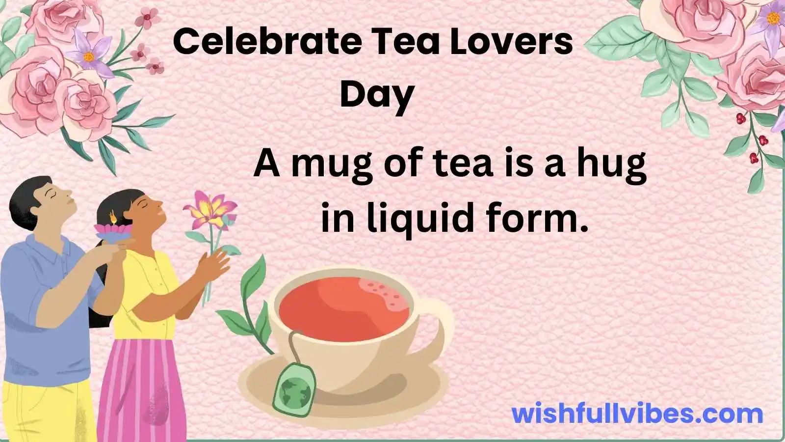 Celebrate Tea Lovers Day
