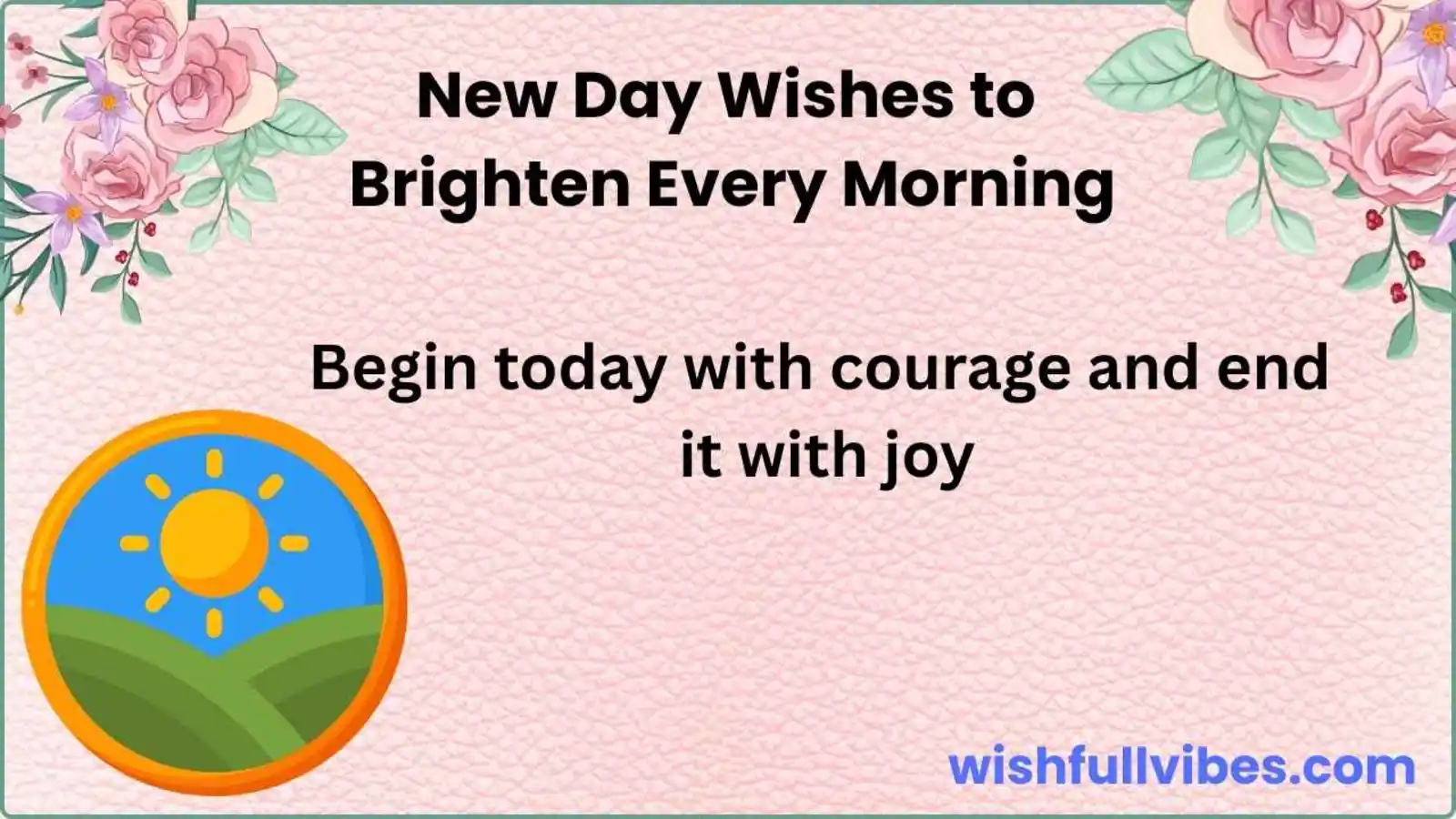 New Day Wishes to Brighten Every Morning