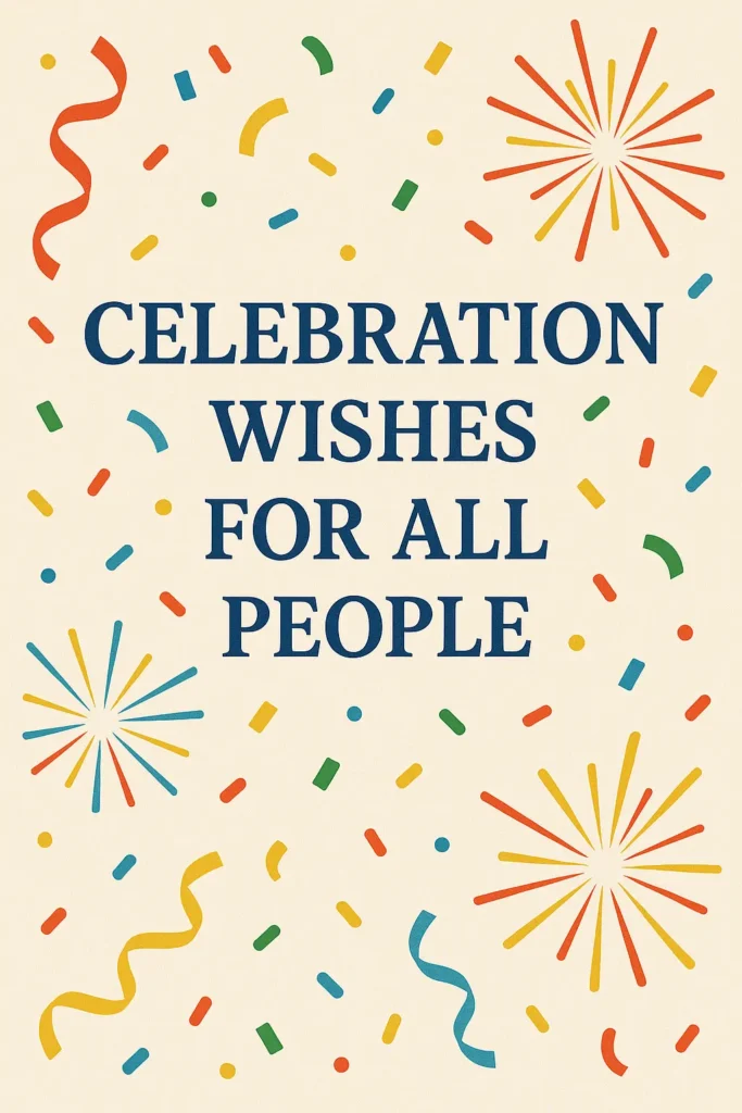 Celebration Wishes for All People