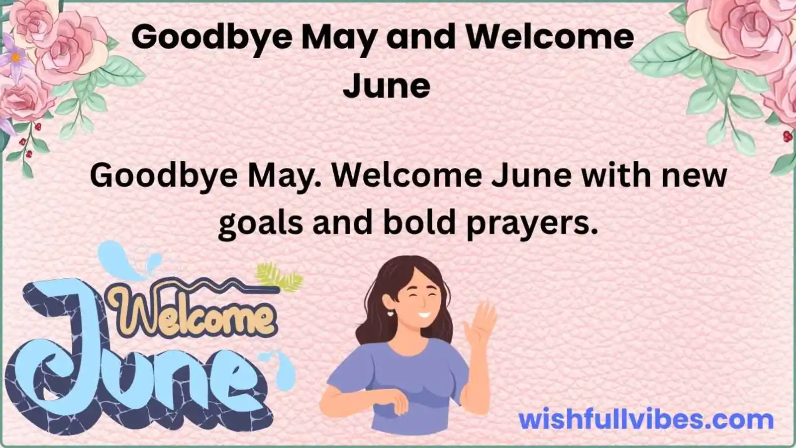 Goodbye May and Welcome June