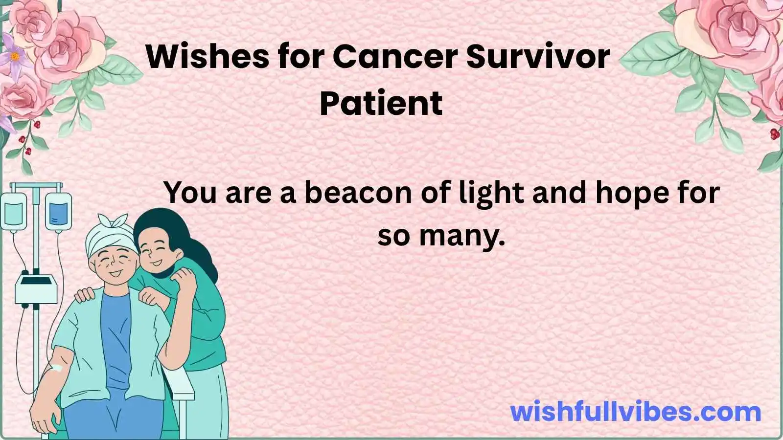 Wishes for Cancer Survivor Patient