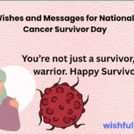 Wishes and Messages for National Cancer Survivor Day