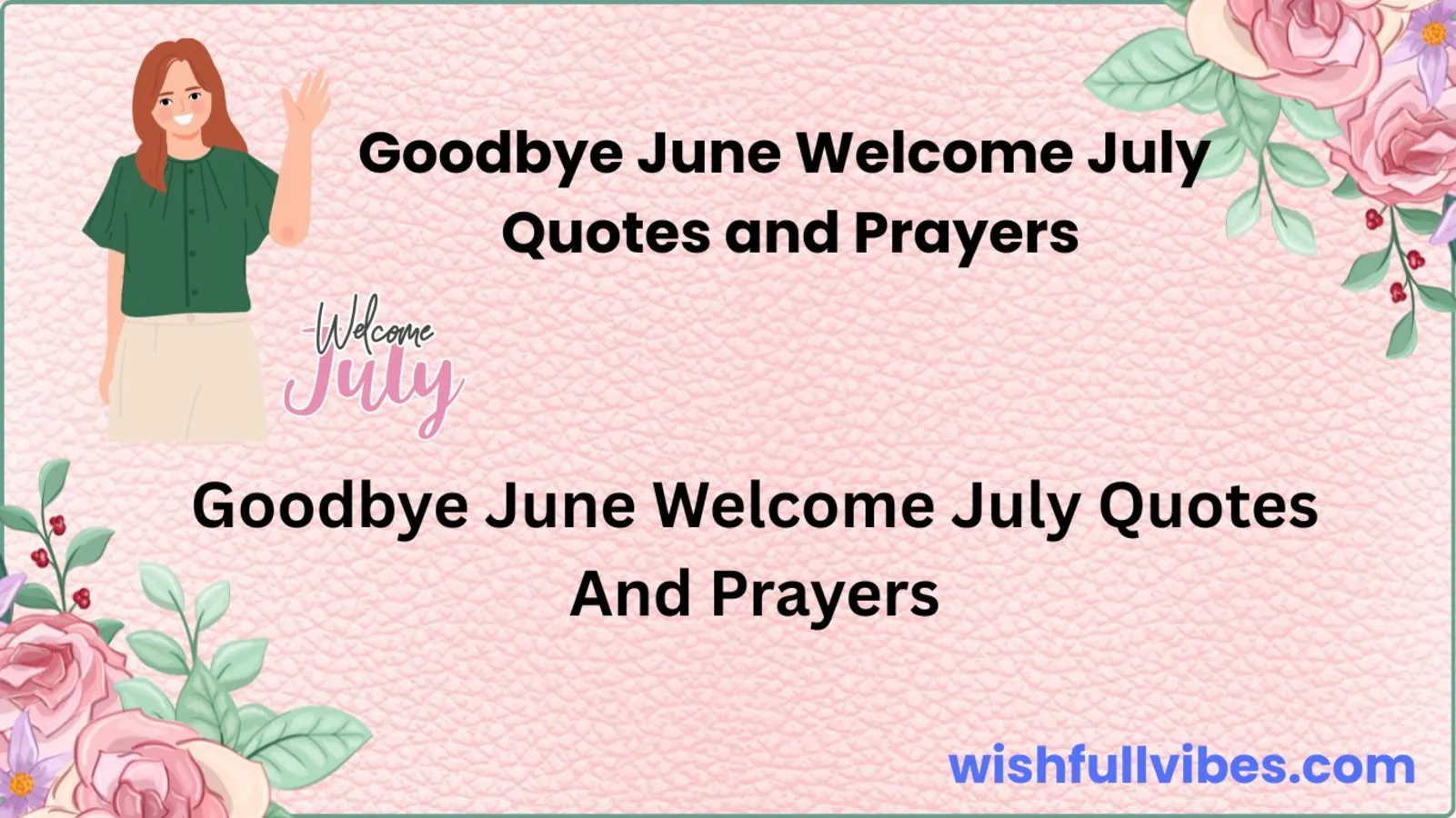 Goodbye June Welcome July Quotes and Prayers
