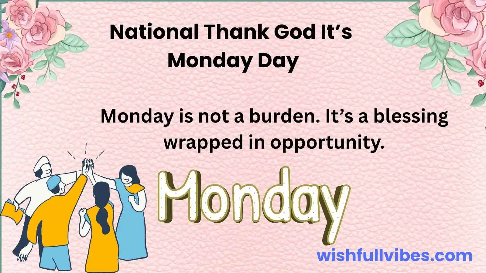 National Thank God It’s Monday Day Wishes