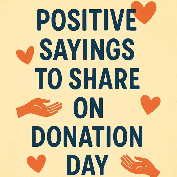 Positive Sayings to Share on Donation Day