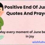 Positive End of June Quotes and Prayer