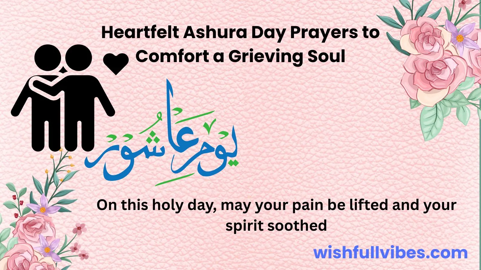 Heartfelt Ashura Day Prayers to Comfort a Grieving Soul
