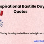 Inspirational Bastille Day Quotes